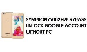 Symphony V102 FRP Bypass - ปลดล็อคบัญชี Google – (Android 8.1 Go)