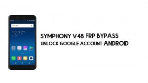 Symphony V48 FRP 바이패스 파일 || 무료로 Google 계정 잠금 해제