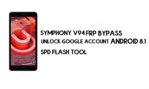 Symphony V94 FRP 우회 파일 - 무료로 Google 계정 재설정(Android 8)