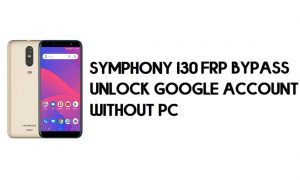 Symphony I30 FRP 우회 - Google 계정 잠금 해제 – (Android 9 Go) 무료