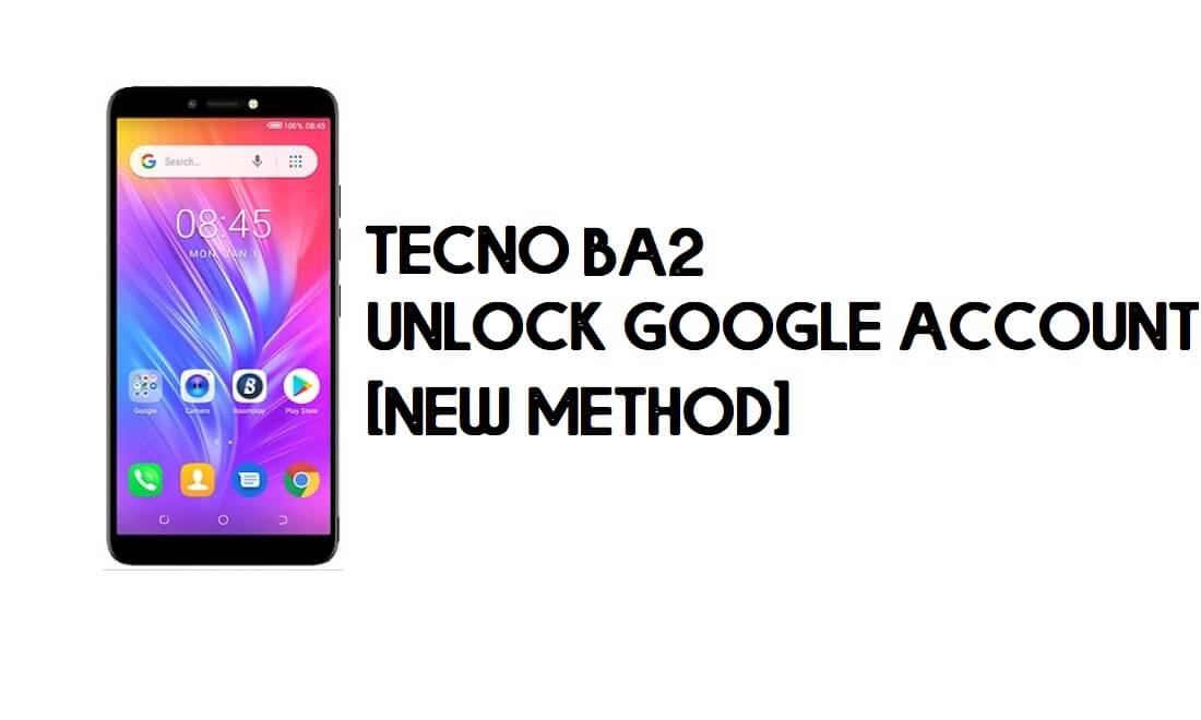 Tecno BA2 FRP Bypass | Unlock Google Account – Android 8.1 (Go) Free