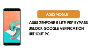 FRP Bypass Asus Zenfone 5 Lite Without PC – Unlock Google Android 9