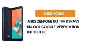 Asus Zenfone 5Q FRP बाईपास बिना पीसी के - Google अनलॉक करें (एंड्रॉइड 9 पाई