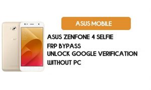 Asus Zenfone 4 Selfie FRP Bypass - Déverrouiller la vérification Google (Android 8.0 Pie) - Sans PC
