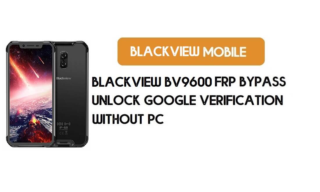 Blackview BV9600 FRP Bypass بدون جهاز كمبيوتر - فتح Google Android 9.0