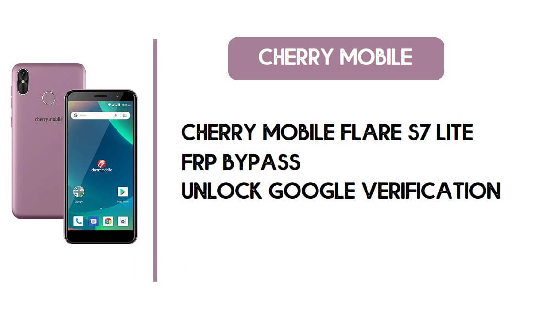 Cherry Mobile Flare S7 Lite FRP Bypass - Unlock Google – Android 8.1