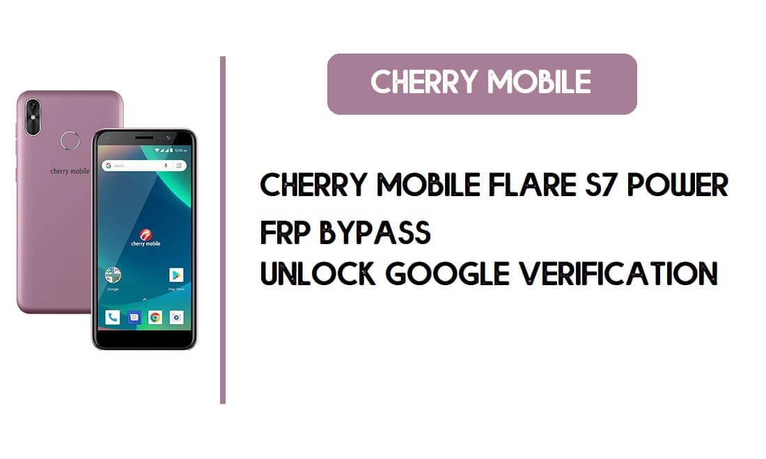 Cherry Mobile Flare S7 Power FRP Bypass - ปลดล็อค Google – Android 8.1