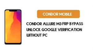Condor Allure M3 FRP Bypass sans PC - Déverrouillez Google Android 8.1