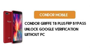 Condor Griffe T8 Plus FRP 우회 PC 없음 – Google Android 8.1 잠금 해제