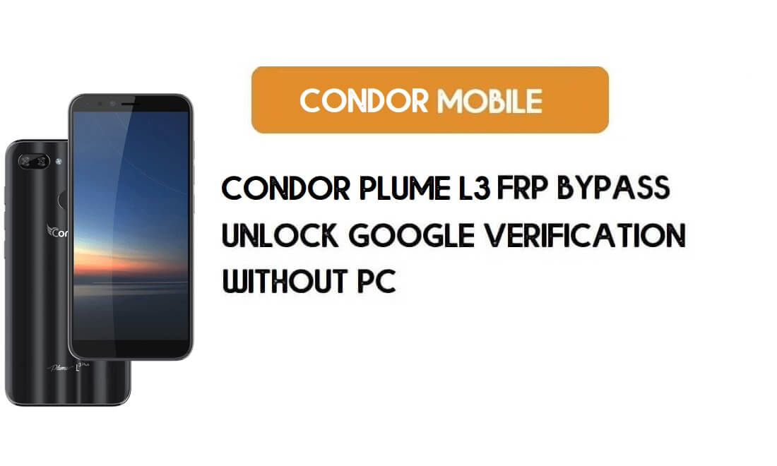 PC 없이 Condor Plume L3 FRP 우회 – Google Android 8.1 잠금 해제