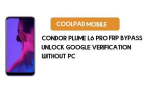 PC 없이 Condor Plume L6 Pro FRP 우회 – Google Android 9 잠금 해제