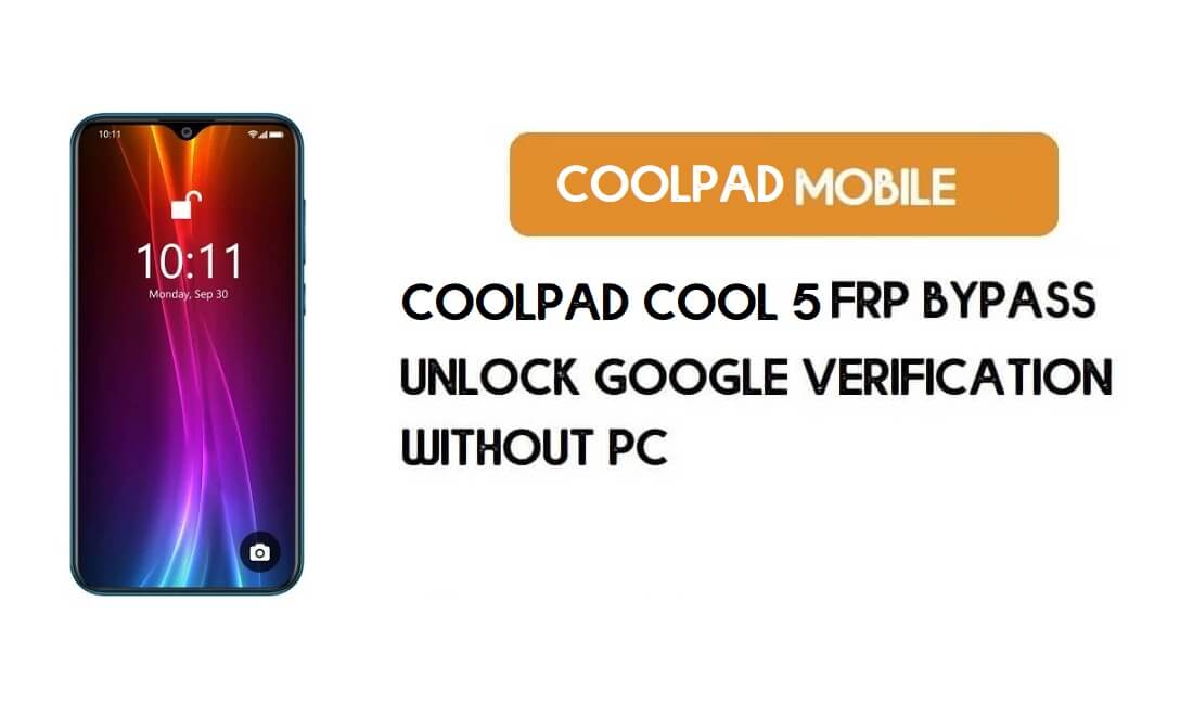 FRP ลบ Coolpad Cool 5 โดยไม่ต้องใช้พีซี – ปลดล็อค Google Android 9 Pie