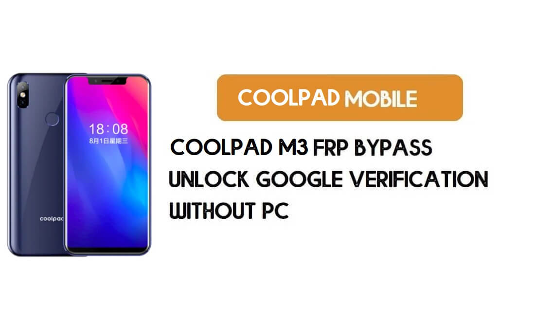 Coolpad M3 FRP Bypass – ปลดล็อกบัญชี Google (Android 8.1) ฟรี (ไม่มีพีซี)