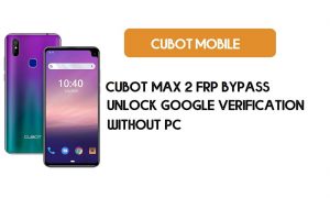 Cubot Max 2 FRP Bypass โดยไม่ต้องใช้พีซี - ปลดล็อค Google [Android 9.0] ฟรี