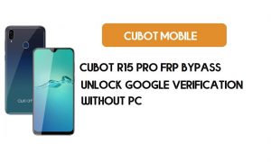 Cubot R15 Pro PC Olmadan FRP Bypass - Google'ın Kilidini Açın [Android 9.0] ücretsiz