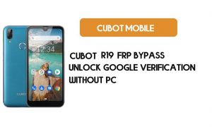 Cubot R19 FRP Bypass โดยไม่ต้องใช้พีซี - ปลดล็อค Google [Android 9.0] ฟรี