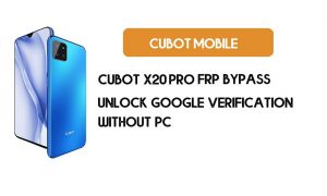 Cubot X20 Pro FRP Bypass без ПК – безкоштовно розблокуйте Google [Android 9.0].