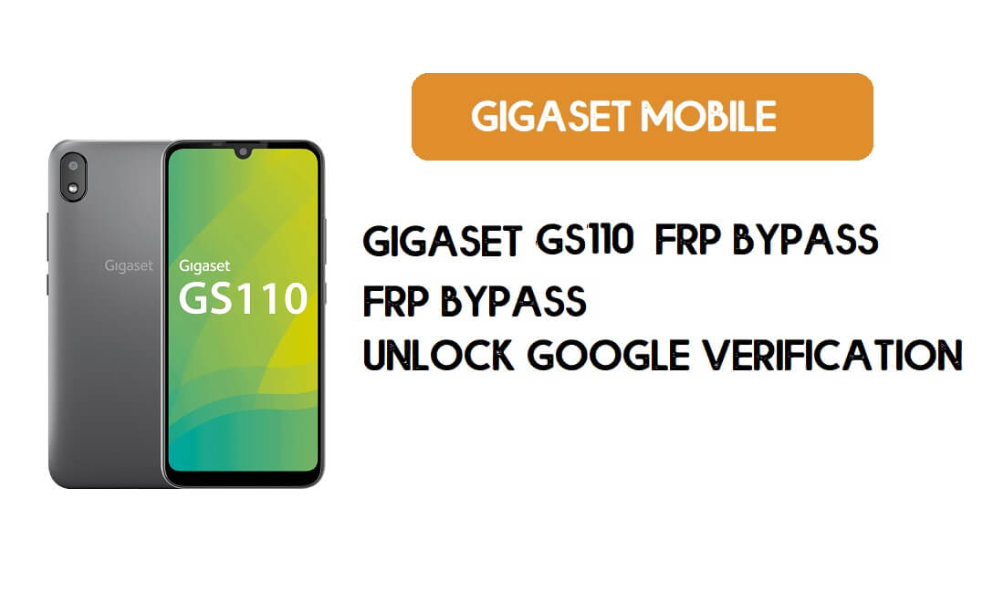 Gigaset GS110 FRP Bypass sans PC - Déverrouiller Google – Android 9 Go