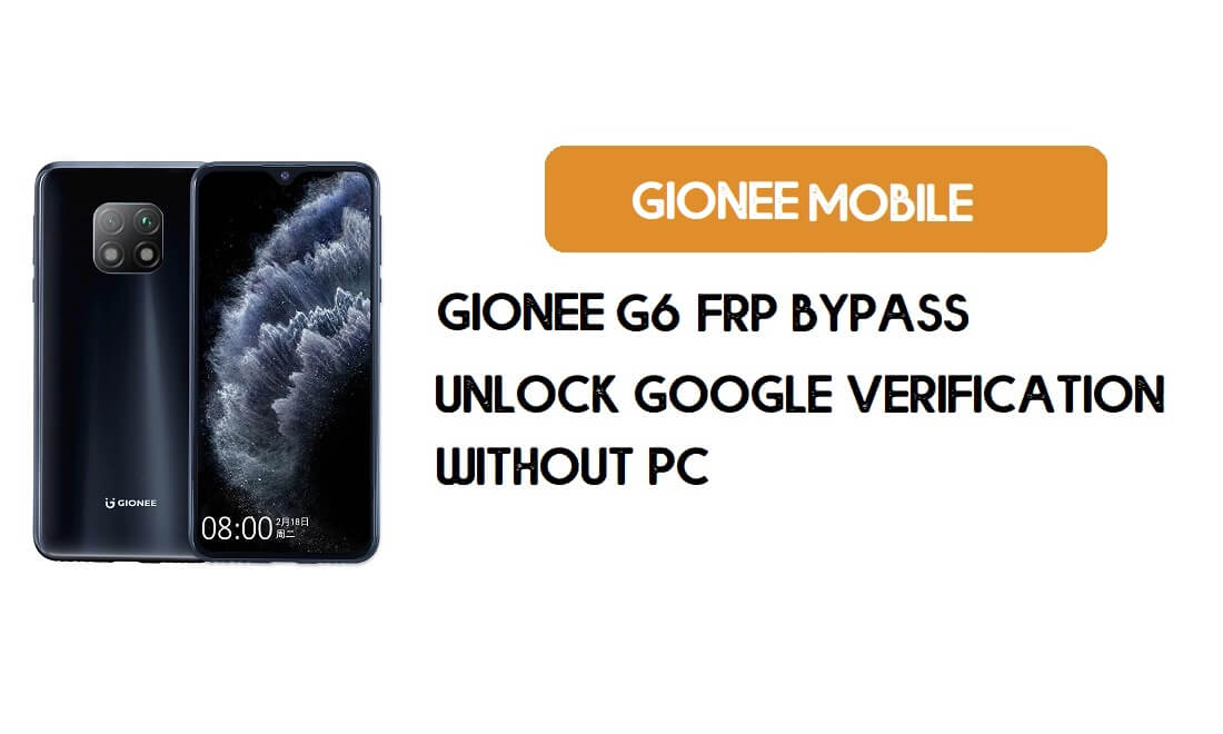 Gionee G6 FRP Bypass Tanpa PC - Buka kunci Google [Android 9.0] gratis