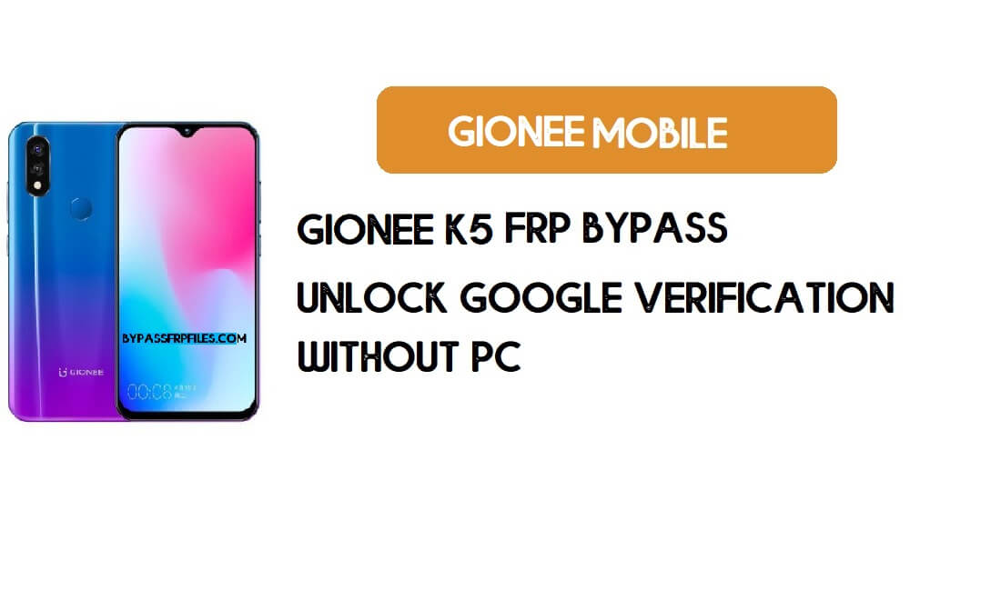 Bypass FRP Gionee K5 – Buka Kunci Verifikasi Google (Android 9)- Tanpa PC