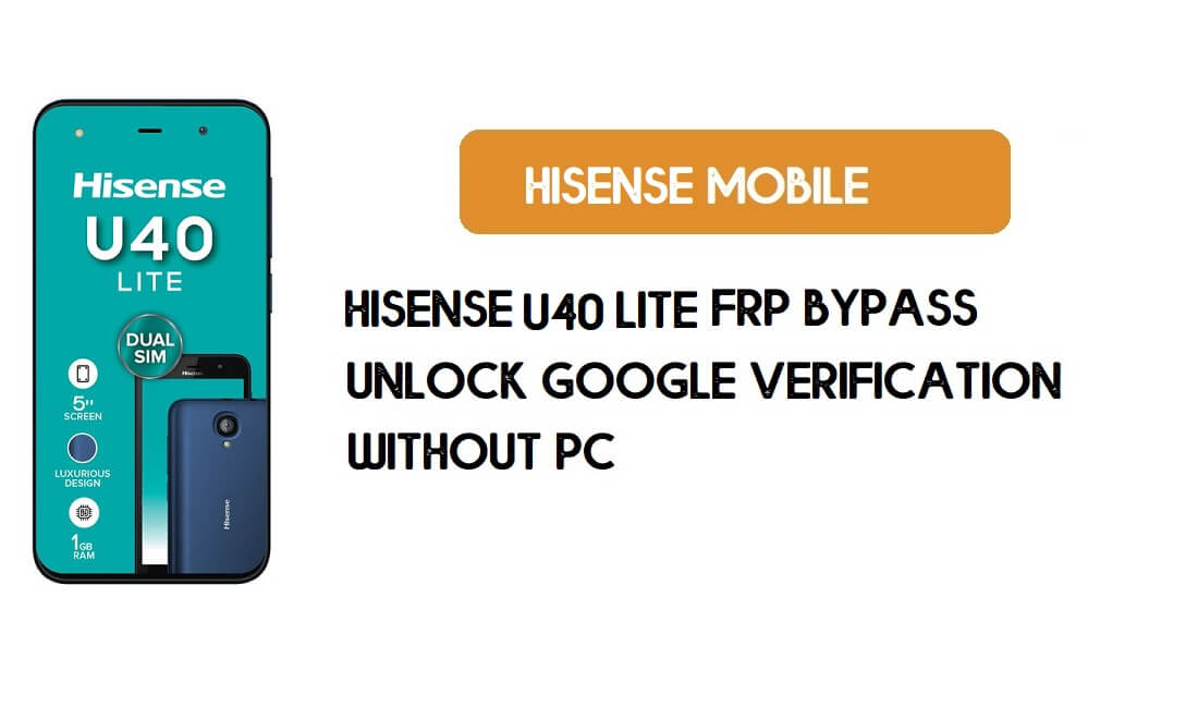 Bypass FRP HiSense U40 Lite senza PC - Sblocca Google [Android 8.1]