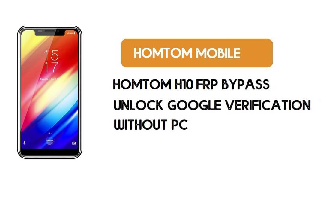 HomTom H10 FRP Bypass sin PC - Desbloquear Google Android 8.1 Oreo