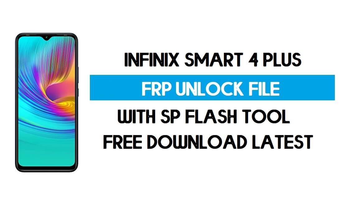 Infinix Smart 4 Plus X680D FRP Ontgrendelbestand (zonder authenticatie) SP Tool Gratis