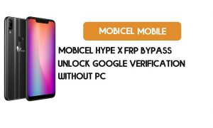 Mobicel Hype X FRP Bypass sin PC - Desbloquear Google [Android 8.1]