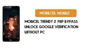 PC'siz Mobicel Trendy 2 FRP Bypass - Google'ın Kilidini Açın [Android 9.0]