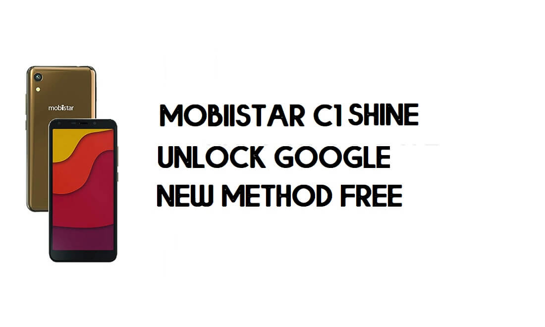 Mobiistar C1 Shine FRP PC'siz Bypass - Google'ın Kilidini Aç - Android 8.1