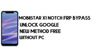 Mobiistar X1 Notch FRP Bypass بدون جهاز كمبيوتر - فتح Google - Android 8.1