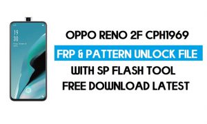 ओप्पो रेनो 2एफ सीपीएच1969 अनलॉक एफआरपी और पैटर्न फ़ाइल (कोई प्रामाणिक नहीं) एसपी टूल