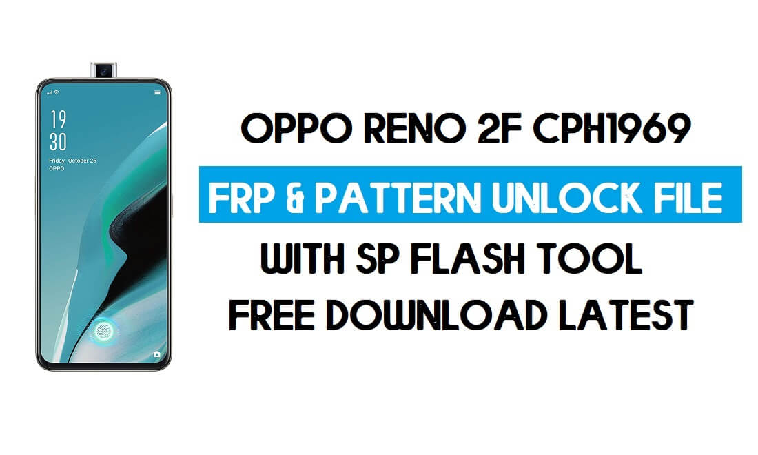 Oppo Reno 2F CPH1969 Ontgrendel FRP- en patroonbestand (geen verificatie) SP-tool