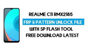 Realme C11 RMX2185 FRP 및 패턴 파일 잠금 해제(인증 없음) SP 도구 무료