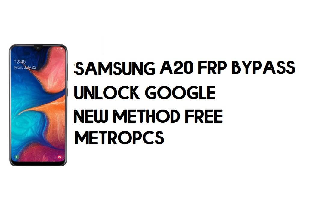 Samsung Galaxy A20 SM-A205U (MetroPCS) Déverrouillage FRP Android 9/Contournement de compte Google SANS PC