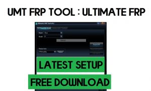 UMT FRP Aracı: UltimateFRP v0.5.1 En Son Kurulum Ücretsiz İndirme (2021)
