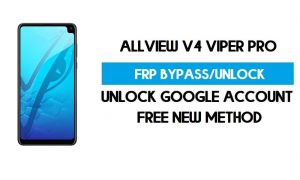PC 없이 Allview V4 Viper Pro FRP 우회 Android 9.0 - GMAIL 잠금 해제