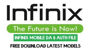 All Infinix MTK Mobile DA & Auth File Latest Models Free Download - 2021