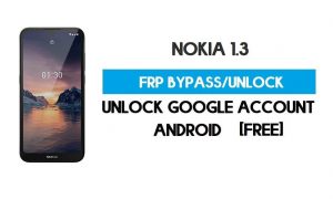 Desbloquear FRP Nokia 1.3 – Ignorar o bloqueio do Google GMAIL Android 10 sem pc