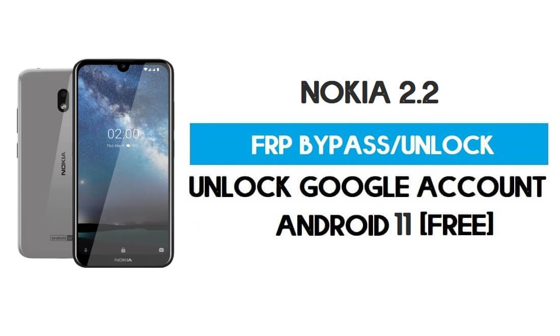 Nokia 2.2 FRP Bypass Android 11 без ПК – разблокировка Google (бесплатно)