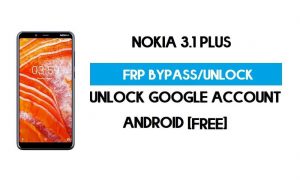 Déverrouiller FRP Nokia 3.1 Plus Android 10 sans PC - Contourner le verrouillage Gmail