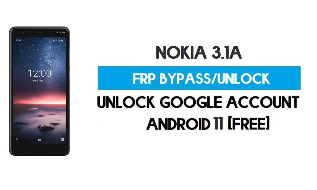 PC 없이 Nokia 3.1A FRP 우회 Android 9 - Google 잠금 해제(무료)