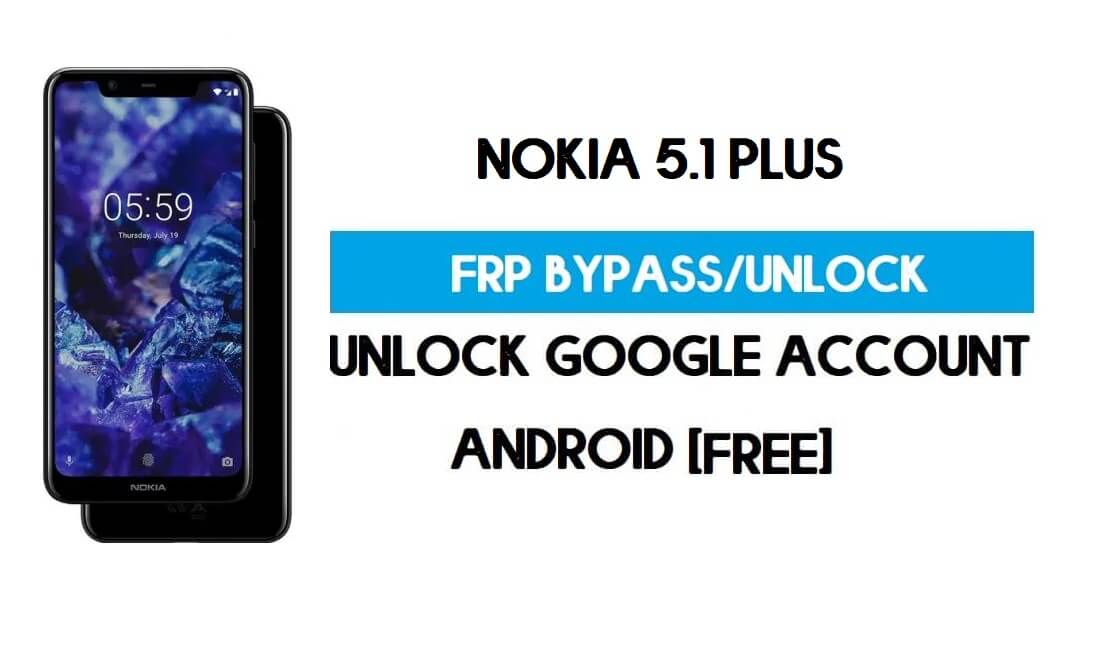 فتح FRP Nokia 5.1 Plus Android 10 بدون جهاز كمبيوتر - تجاوز Google Gmail
