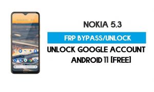 فتح FRP Nokia 5.3 Android 10 بدون جهاز كمبيوتر - تجاوز قفل Google Gmail