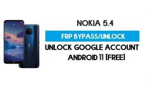 Nokia 5.4 FRP Bypass Android 10 sin PC - Desbloquear Google (gratis)