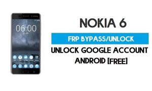 فتح FRP Nokia 6 Android 10 بدون جهاز كمبيوتر - تجاوز Google Gmail مجانًا