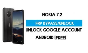 Nokia 7.2 FRP Bypass Android 11 без ПК – розблокуйте Google безкоштовно
