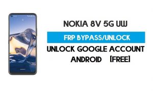 PC 없이 Nokia 8V 5G UW FRP 우회 Android 10 - Google 잠금 해제