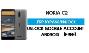Nokia C2 FRP Bypass Android 9 sans PC - Déverrouillez Google (gratuitement)