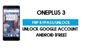 OnePlus 3 FRP Bypass - Déverrouiller GMAIL Lock Android 9 (sans PC)